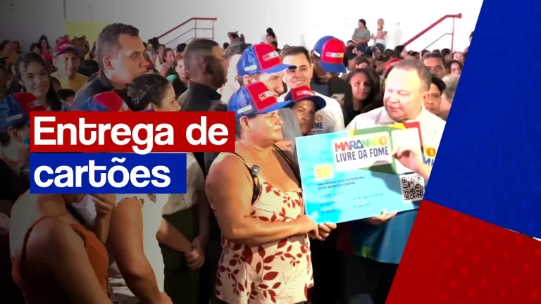 Governador entrega cartões do programa Maranhão Livre da Fome