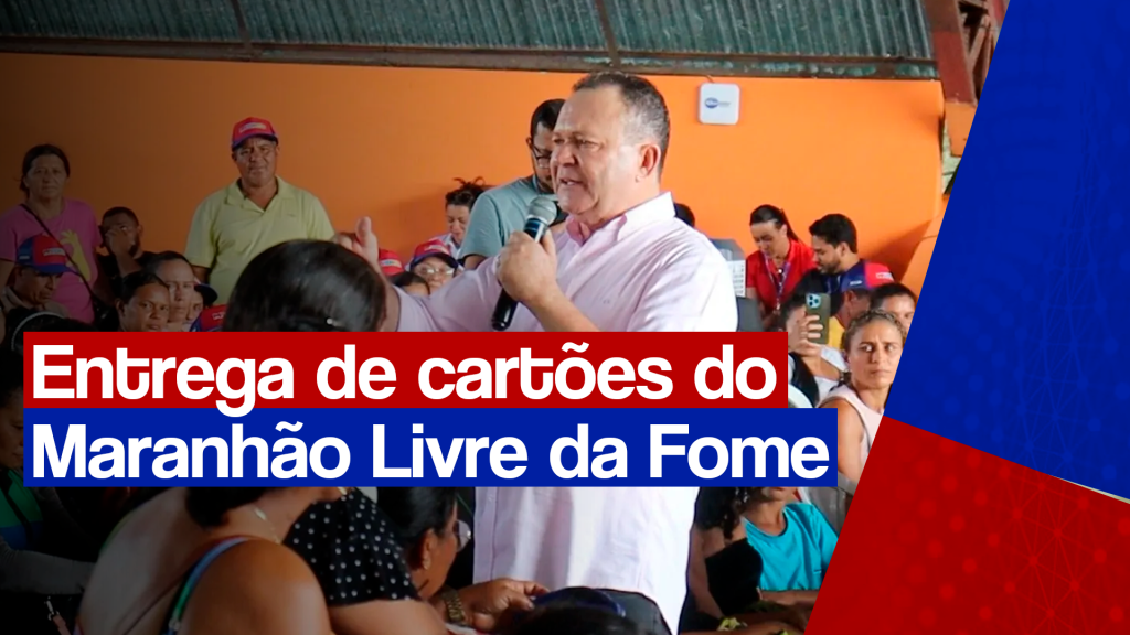 Governo do Maranhão entrega cartões do Programa Maranhão Livre da Fome em Barreirinhas
