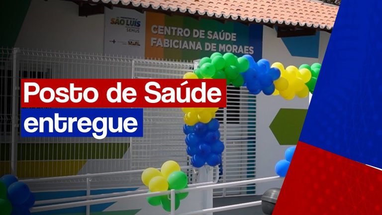 Posto de Saúde revitalizado é entregue a população de São Luís