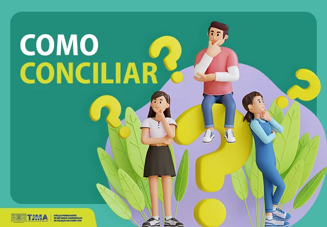 Saiba como agendar uma conciliação no Judiciário maranhense