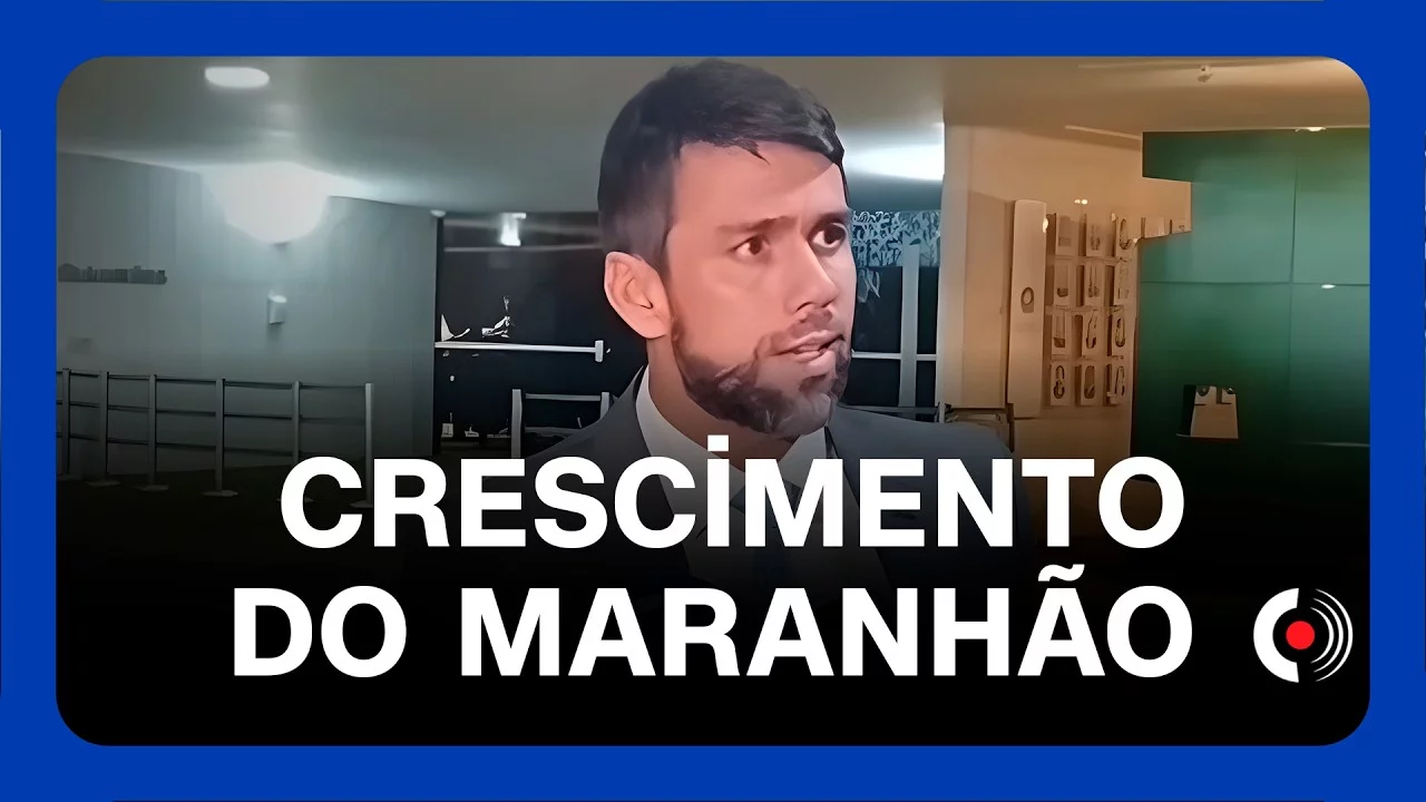 Crescimento do Maranhão repercurte em Brasília